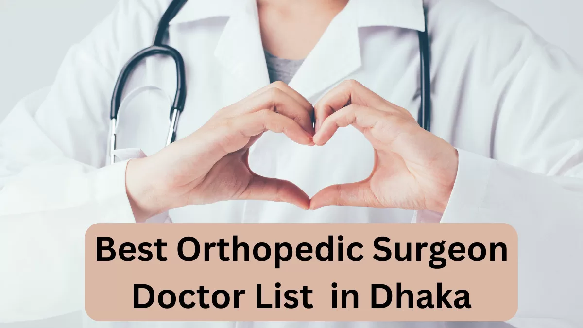 best orthopedic surgeons in dhaka